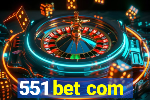 551 bet com